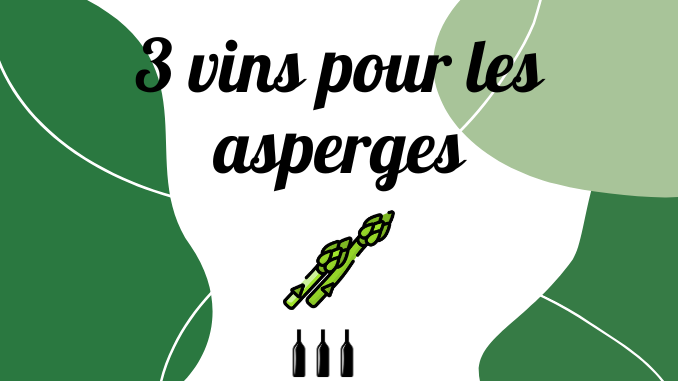 3 vins pour les asperges