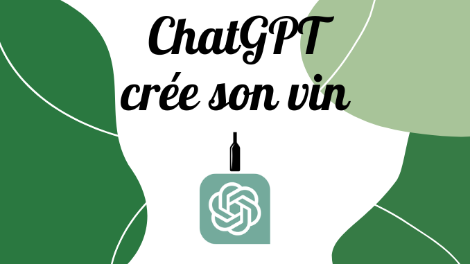 ChatGPT crée son vin